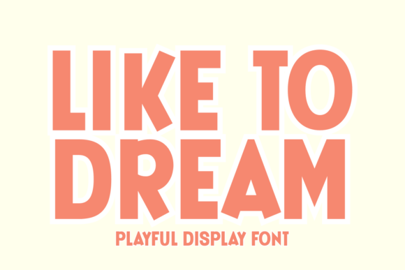 Like to Dream Typeface for Digital Design