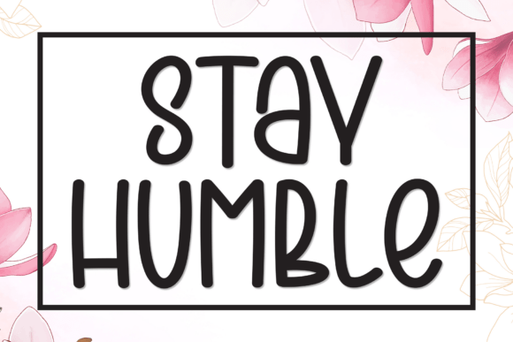 Stay Humble: A Handwritten Typeface for Whimsical Brands
